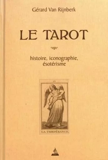 Le tarot - Histoire, iconographie, ésotérisme - Gérard Van rijnberk - Dervy