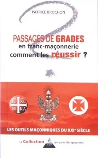 Passages de grades en franc-maçonnerie - Patrice Brochon - Dervy