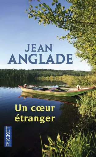 Un coeur étranger - Jean Anglade - Univers Poche