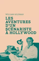 Les Aventures d'un scénariste à Hollywood