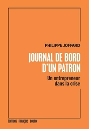 Journal de bord d'un patron - Un entrepreneur dans la crise