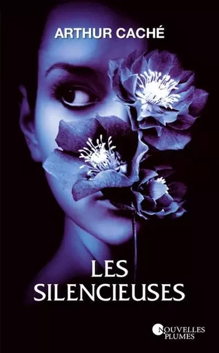 Les silencieuses - Arthur Cache - NOUV PLUMES