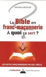 La Bible en franc-maçonnerie, à quoi ça sert ?