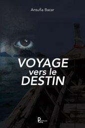 VOYAGE VERS LE DESTIN