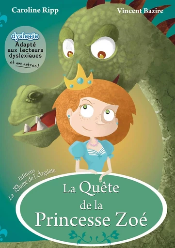 La quête de la Princesse Zoé - Ripp, Bazire - PLUME ARGILETE