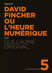 DAVID FINCHER OU L'HEURE NUMERIQUE