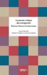 La pensée critique des enseignants - éléments d'histoire et de théorisation