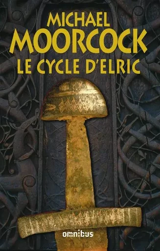 Le cycle d'Elric - Michael Moorcock - Place des éditeurs