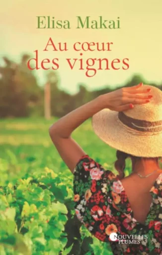 Au cœur des vignes - Elisa MAKAI - NOUV PLUMES