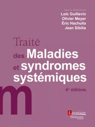 Traité des Maladies et syndromes systémiques (6° Éd.)