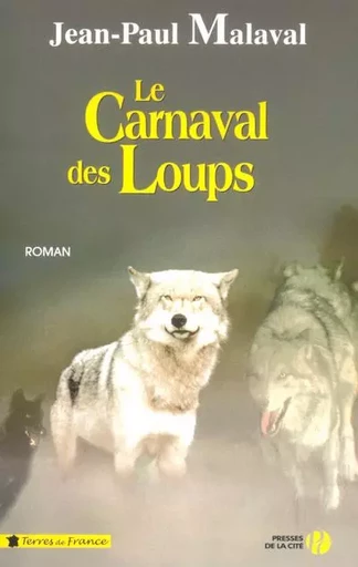 Le carnaval des loups - Jean-Paul Malaval - Place des éditeurs