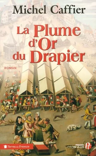 La plume d'or du drapier - Michel Caffier - Place des éditeurs