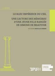 Le bleu impérieux du ciel - lecture des "Mémoires d'une jeune fille rangée" de Simone de Beauvoir