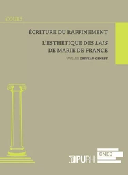 Écriture du raffinement - l'esthétique des "Lais" de Marie de France