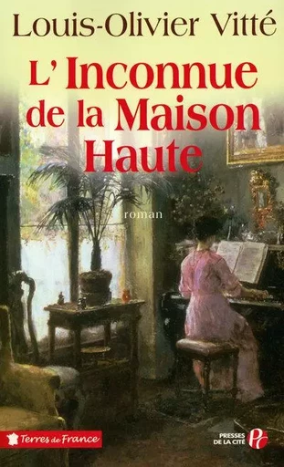 L'inconnue de la maison haute - Louis-Olivier Vitte - Place des éditeurs