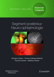 Segment postérieur neuro-ophtalmologie. Volume 3 - coffret Ophtalmologie pédiatrique et strabismes