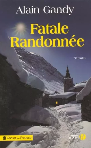 Fatale randonnée - Alain Gandy - Place des éditeurs