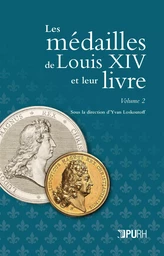 LES MEDAILLES DE LOUIS XIV ET LEUR LIVRE. VOLUME II