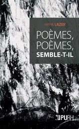 Poèmes, poèmes, semble-t-il