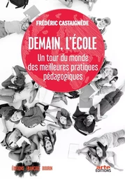 Demain, l'école - Un tour du monde des meilleures pratiques