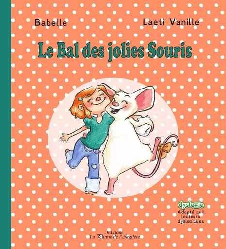 Le bal des jolies souris - LIVRE + CD - Babelle, Laeti Vanil - PLUME ARGILETE