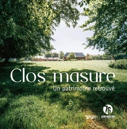 Clos-masure - un patrimoine retrouvé