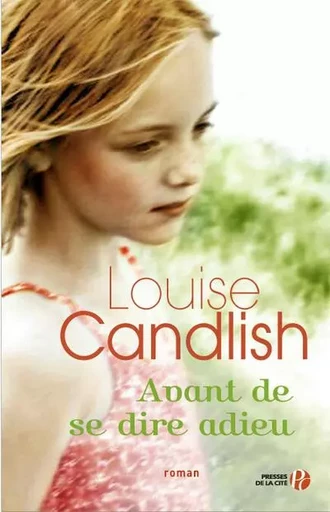 Avant de se dire adieu - Louise Candlish - Place des éditeurs