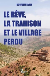 Le rêve, la trahison et le village perdu