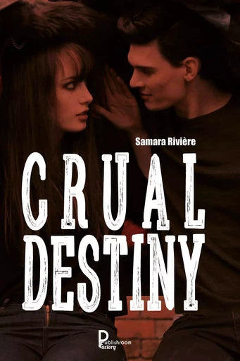 Crual Destiny - Samara Rivière - PUBLISHROOM