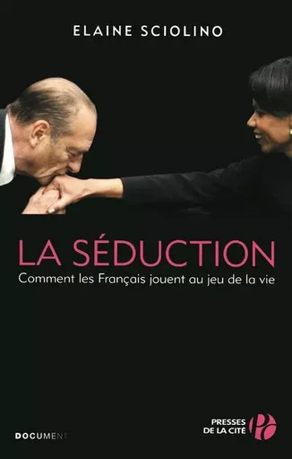 La Séduction - Elaine Sciolino - Place des éditeurs