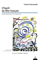 L'esprit du rite français - Rite de fondation de la Franc-Maçonnerie