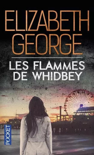 Les Flammes de Whidbey - Elizabeth George - Univers Poche