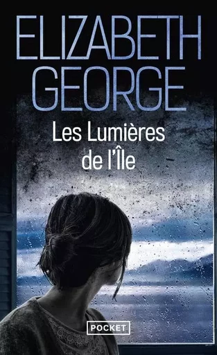 Les Lumières de l'île - Elizabeth George - Univers Poche