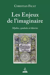 Les Enjeux de l'imaginaire - Mythes, symboles et théories