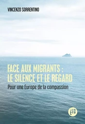 Face aux migrants : le silence et le regard