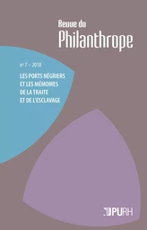 REVUE DU PHILANTHROPE, N  7. LES PORTS NEGRIERS ET LES MEMOIRES DE LA