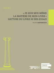 "Je suis moi-même la matière de mon livre" - lecture du livre III des "Essais"