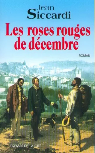 Les roses rouges en décembre - Jean Siccardi - Place des éditeurs