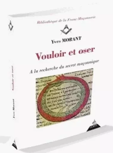 Vouloir et oser - Yves Morant - Dervy