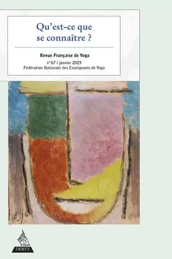 Revue Française de Yoga - N° 67 Qu'est-ce que se connaître ? -  Collectif - Dervy