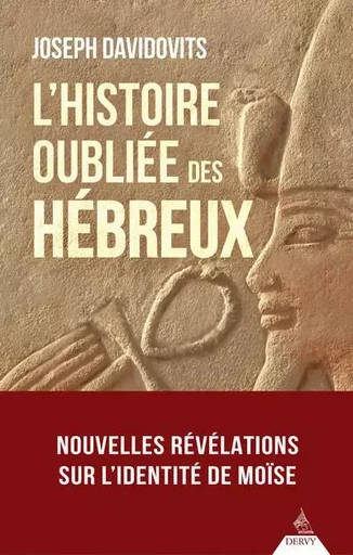 L'histoire oubliée des Hébreux - Joseph Davidovits - Dervy