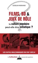 Films, BD & jeux de rôle : la culture populaire peut-elle être initiatique ?