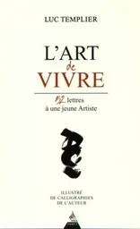 L'art de vivre - 52 lettres à une jeune artiste