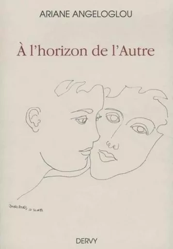 A l'horizon de l'Autre - Ariane Angeloglou - Dervy