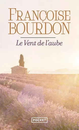 Le vent de l'aube - Françoise Bourdon - Univers Poche