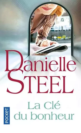 La clé du bonheur - Danielle Steel - Univers Poche