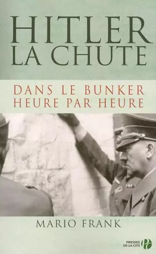 Hitler, la chute - Mario Frank - Place des éditeurs