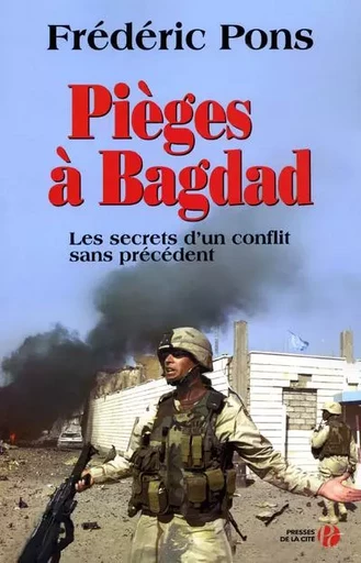 Pièges à Bagdad - Frédéric Pons - Place des éditeurs