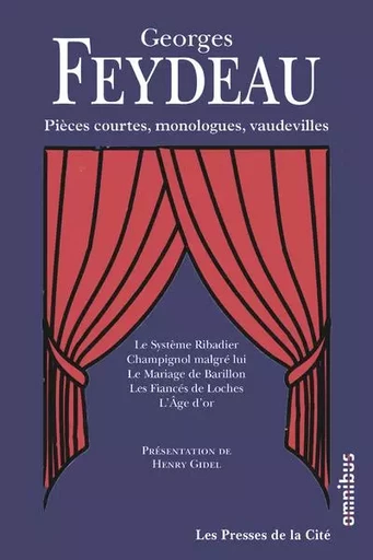 Pièces courtes, monologues, vaudevilles - Nouvelle édition - Georges Feydeau - Place des éditeurs