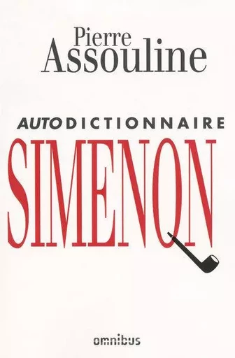 Autodictionnaire Simenon - Pierre Assouline - Place des éditeurs